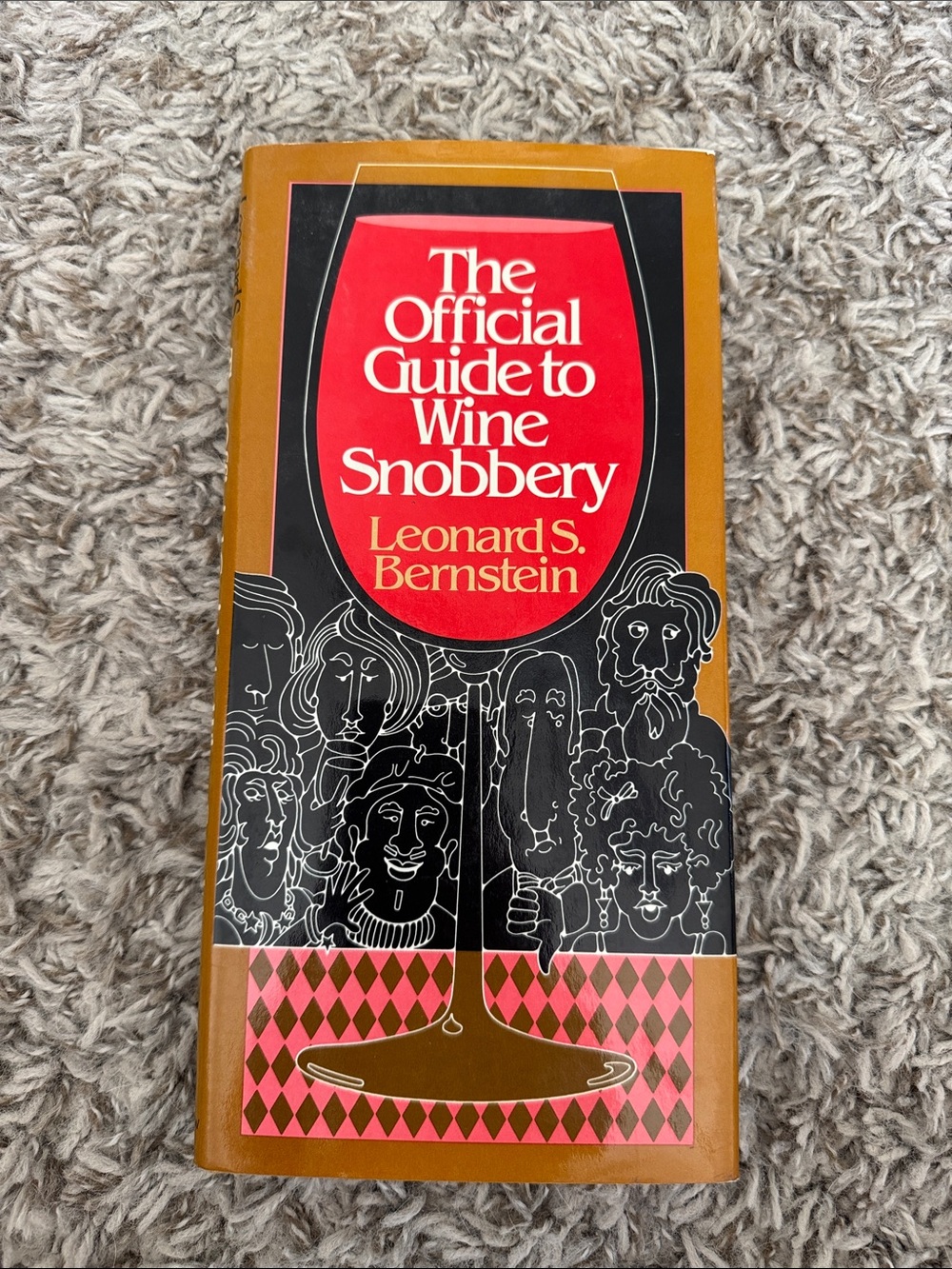 Vintage 1978 The Official Guide to Wine Snobbery Leonard S. Bernstein Hardcover
